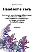 Handsome Yeva: An Attempt to Synthesize and Reconstruct Some Prominent Themes of the Proto-Indo-European Myth in Context of the Slavic Jarilo Folklore Cycle