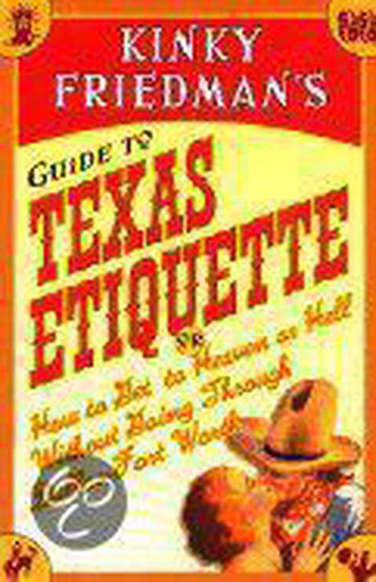 Kinky Friedman's Guide to Texas Etiquette - cover