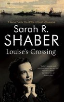 The Louise Pearlie World War II Novels of Suspense - Louise's Crossing