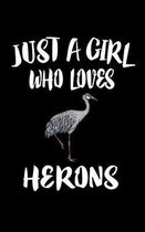 Just A Girl Who Loves Herons