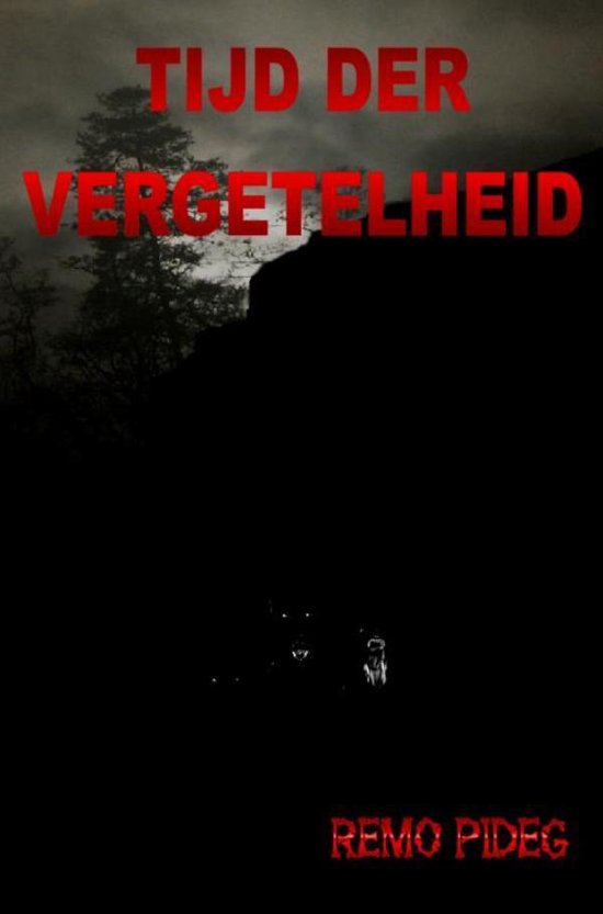 Boekomslag 'Tijd der Vergetelheid' met rode tekst en een spookachtige nachtelijke scène met een silhouet van bomen en twee honden.