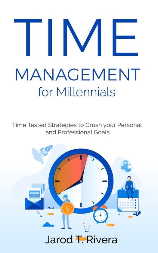 Time Management for Millennial's: Time Tested Strategies to  ... - cover