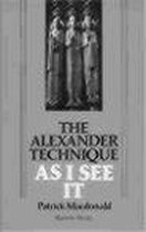 The Alexander Technique as I See It