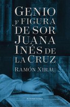 Genio y figura de sor Juana Inés de la Cruz