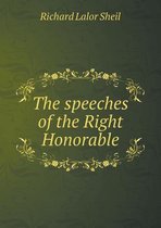 The speeches of the Right Honorable