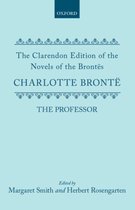 Clarendon Edition of the Novels of the Brontës-The Professor