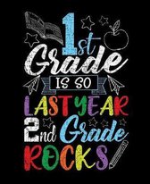 1st Grade Is So Last Year 2nd Grade Rocks