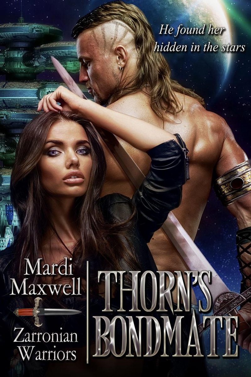 Zarronian Warriors 2 -  Thorn's Bondmate - Mardi Maxwell