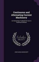 Continuous and Alternating Current Machinery