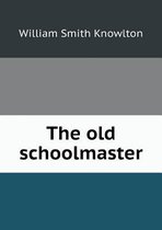 The old schoolmaster
