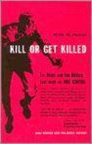 Kill or Get Killed