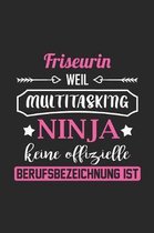 Friseurin Weil Multitasking Ninja Keine Berufsbezeichnung Ist