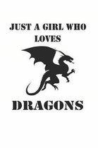 Just A Girl Who Loves Dragons