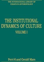 The Institutional Dynamics of Culture, Volumes I and II