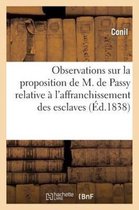Sciences Sociales- Observations Sur La Proposition de M. de Passy Relative À l'Affranchissement Des Esclaves