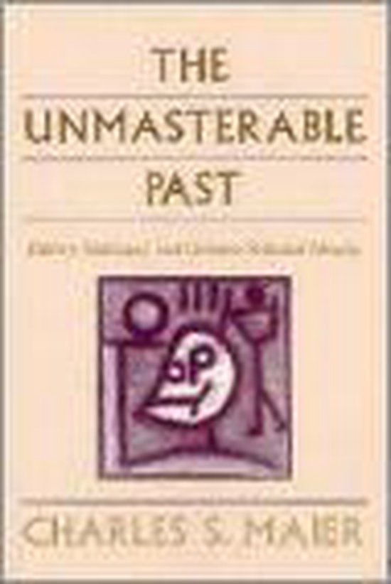 9780674929753 - The Unmasterable Past