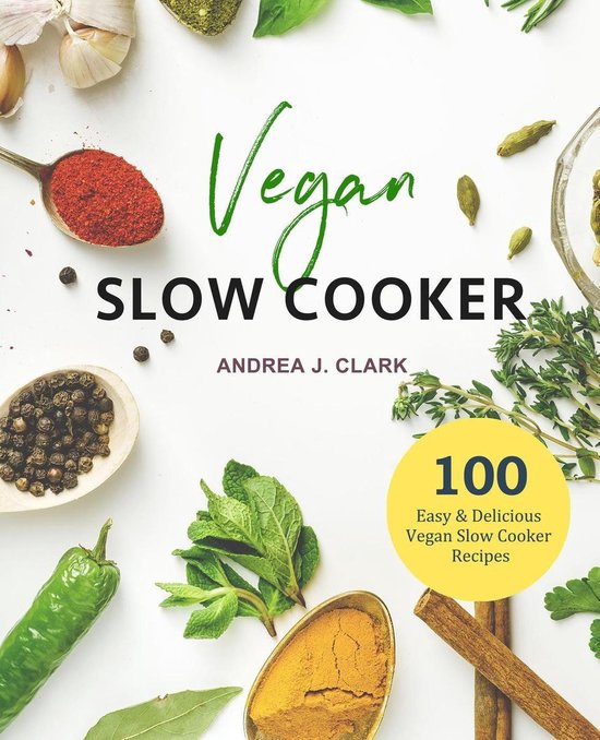 Vegan Slow Cooker Cookbook (ebook), Andrea J. Clark 9781393422686