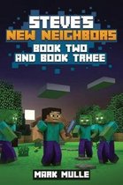 Steve's New Neighbors, Book 2 and Book 3 (An Unofficial Minecraft Book for Kids Ages 9 - 12 (Preteen)