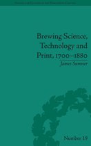 Sci & Culture in the Nineteenth Century - Brewing Science, Technology and Print, 1700-1880