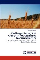 Challenges Facing the Church in not Ordaining Women Ministers