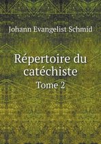 Repertoire du catechiste Tome 2