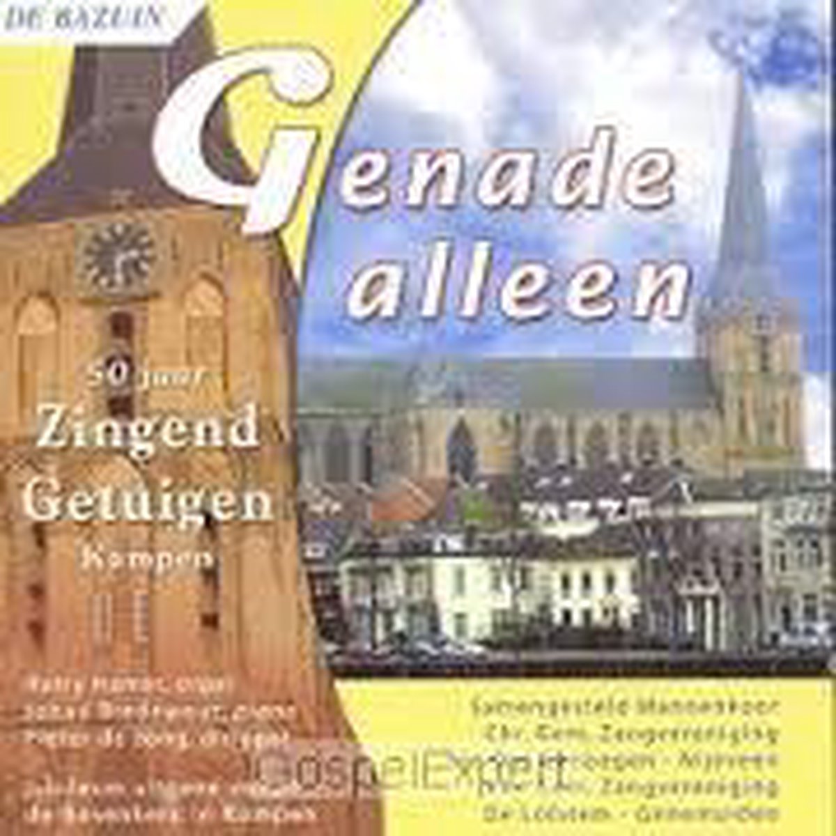Genade Alleen (50 jaar Zingend Getuigen Kampen) Jubileum Uitgave Bovenkerk Kampen