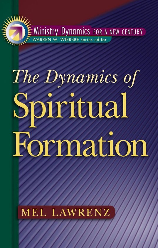 The Dynamics of Spiritual Formation (ebook), Mel Lawrenz