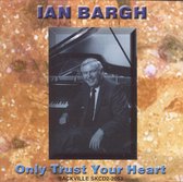 Ian Bargh - Only Trust Your Heart (CD)