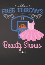 Free Throws or Beauty Shows Basketball