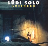 Lüdi Solo: Lucendro