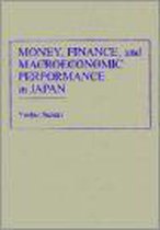 Money, Finance and Macroeconomic Performance in Japan