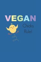 Vegan Chicks Rule