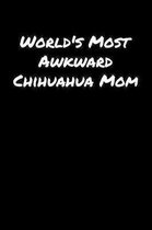 World's Most Awkward Chihuahua Mom