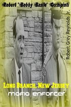Robert "Bobby Basile" Occhipinti Long Branch, New Jersey Mafia Enforcer