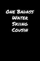 One Badass Water Skiing Cousin