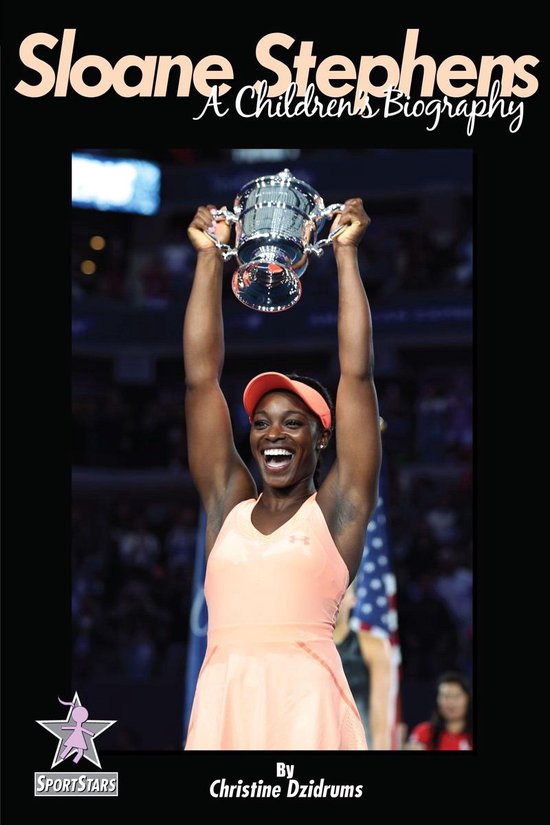 SportStars 7 - Sloane Stephens: A Children's Biography - cover