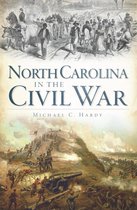 Civil War Series - North Carolina in the Civil War