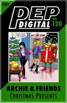 Pep Digital 120 - Pep Digital Vol. 120: Archie & Friends Christmas Presents