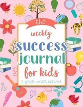 The Weekly Success Journal for Kids