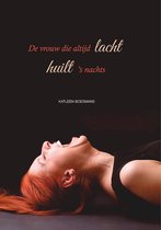 De vrouw die altijd lacht, huilt 's nachts