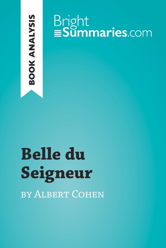 BrightSummaries.com - Belle du Seigneur by Albert Cohen (Boo ... - cover