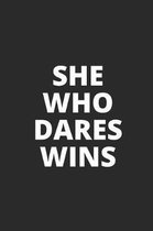 She Who Dares Wins