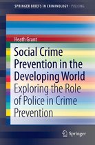 SpringerBriefs in Criminology 6 - Social Crime Prevention in the Developing World