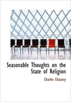 Seasonable Thoughts on the State of Religion