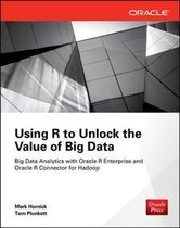 Using R to Unlock the Value of Big Data
