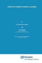 Topics in Computational Algebra
