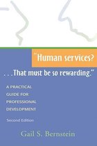 Human Services?... That Must Be So Rewarding