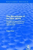 Routledge Revivals-The Reconquest of the New World
