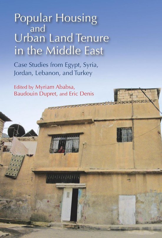 Popular Housing and Urban Land Tenure in the Middle East - cover