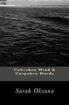 Unbroken Mind & Unspoken Words